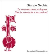 La contestazione ecologica. Storia, cronache e narrazioni