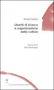 Libert&agrave; di ricerca e organizzazione della cultura