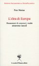L'idea di Europa - Mutamenti di concetti e realt&agrave; attraverso i secoli