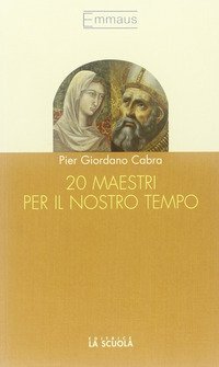 20 maestri per il nostro tempo