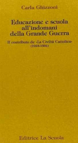 Educazione e scuola all'indomani della grande guerra - Il contributo de «La Civiltà Cattolica» (1918-1931)