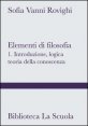 Elementi di filosofia. Vol. 1: Introduzione, logica, teoria della conoscenza. - Introduzione, logica, teoria della conoscenza
