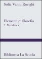 Elementi di filosofia. Vol. 2: Metafisica. - Metafisica