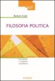 Filosofia politica - Gli autori, i concetti, i problemi