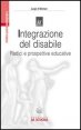 Integrazione del disabile - Radici e prospettive educative