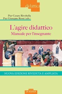 L'agire didattico. Manuale per l'insegnante