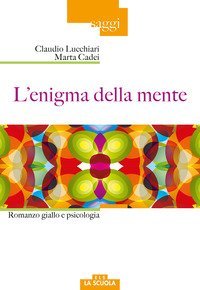 L'enigma della mente. Romanzo giallo e psicologia