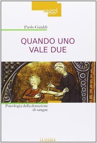 Quando uno vale due - Psicologia del dono del sangue