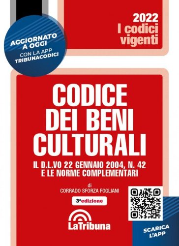 Codice dei beni culturali. Il D.L.vo 22 gennaio 2004, n. 42 e le norme complementari