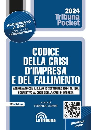 Codice del fallimento e della crisi d'impresa. Aggiornato con il D.L.vo 13 settembre 2024, n. 136, correttivo al codice della crisi d'impresa