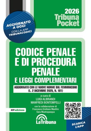 Codice penale e di procedura penale e leggi complementari. Edizione aggiornata con le nuove norme sul femminicidio (L. 2 dicembre 2025, n. 181)