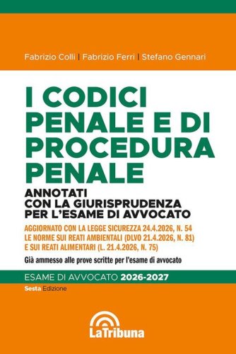 I codici penale e di procedura penale. Annotati con la giurisprudenza per l'esame di avvocato 2026-2027