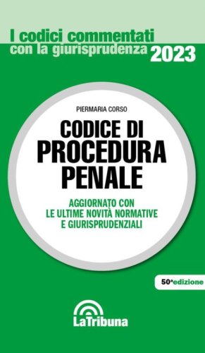 Il codice di procedura penale. Annotato con la giurisprudenza
