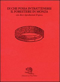 Di che possa intrattenersi il forestiere in Monza