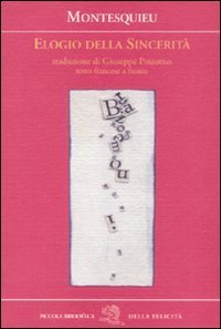 Elogio della sincerit&agrave;. Testo francese a fronte