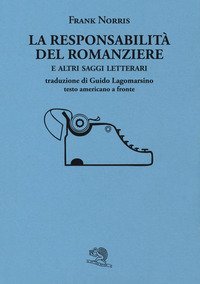 La responsabilit&agrave; del romanziere e altri saggi letterari