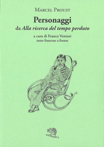 Personaggi da &laquo;Alla ricerca del tempo perduto&raquo;. Testo francese a fronte