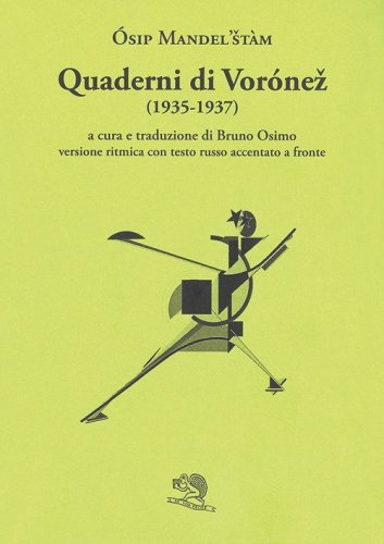 Quaderni di Vor&oacute;nez (1935-1937). Versione ritmica con testo russo accentato a fronte