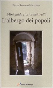 L'albergo dei popoli - Mini guida storica dei trulli