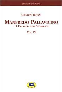 Manfredo Pallavicino o I Francesi e gli Sforzeschi [1877] - Vol. 4