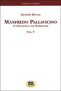 Manfredo Pallavicino o I Francesi e gli Sforzeschi [1877] - Vol. 5