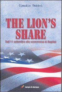 The Lion's Share - Dall'11 settembre alla scommessa di Bagdad