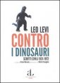 Contro i dinosauri - Scritti civili 1931-1972