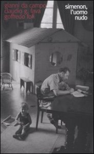 Simenon, l'uomo nudo