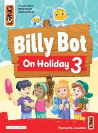 Billy Bot on holidays. Per la Scuola elementare