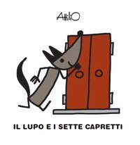 Il lupo e i sette capretti. Le mini fiabe di Attilio