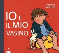 Io e il mio vasino