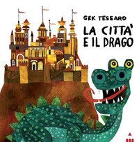 La citt&agrave; e il drago