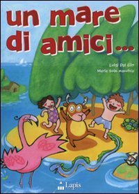 Un mare di amici... Con CD Audio