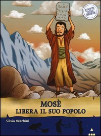 Mos&egrave; libera il suo popolo. Storie nelle storie