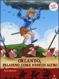 Orlando, paladino come nessun altro. Storie nelle storie