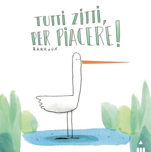 Tutti zitti per piacere!