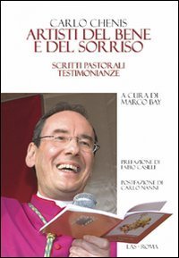 Artisti del bene e del sorriso - Scritti pastorali testimonianze