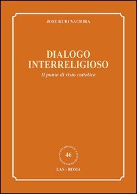 Dialogo interreligioso. Il punto di vista cattolico