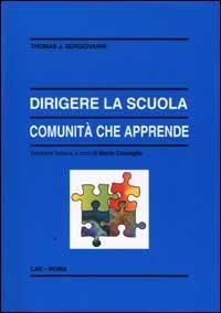 Dirigere la scuola, comunit&agrave; che apprende