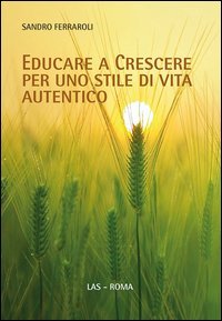 Educare a crescere per uno stile di vita autentico