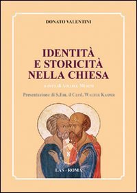 Identit&agrave; e storicit&agrave; nella Chiesa