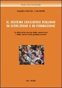 Il sistema educativo italiano di istruzione e di formazione - Le sfide della società della conoscenza e della società della globalizzazione