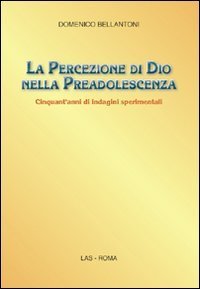 La percezione di Dio nella preadolescenza - Cinquant'anni di indagini sperimentali