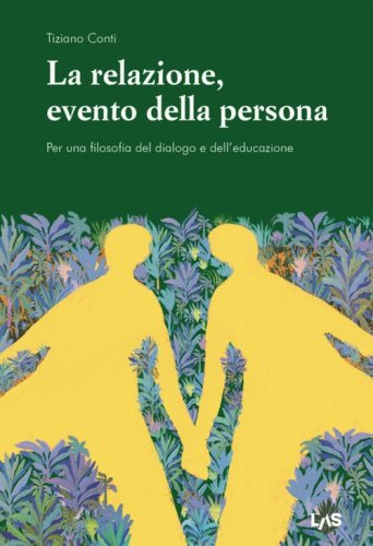 La relazione, evento della persona. Per una filosofia del dialogo e dell'educazione