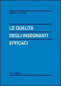 Le qualit&agrave; degli insegnanti efficaci