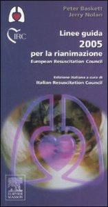 Linee guida 2005 per la rianimazione. European Resuscitation Council