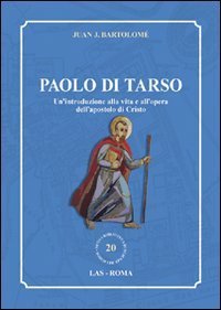 Paolo di Tarso - Un'introduzione alla vita e all'opera dell'apostolo di Cristo