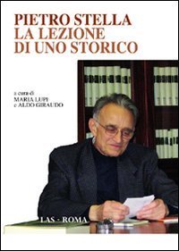 Pietro Stella - La lezione di uno storico