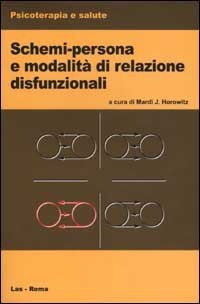 Schemi-persona e modalit&agrave; di relazione disfunzionali