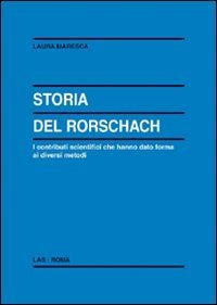 Storia del Rorschach - I contributi scientifici che hanno dato forma ai diversi metodi